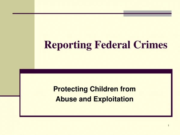 Reporting Federal Crimes