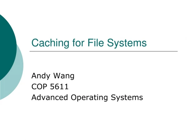 Caching for File Systems