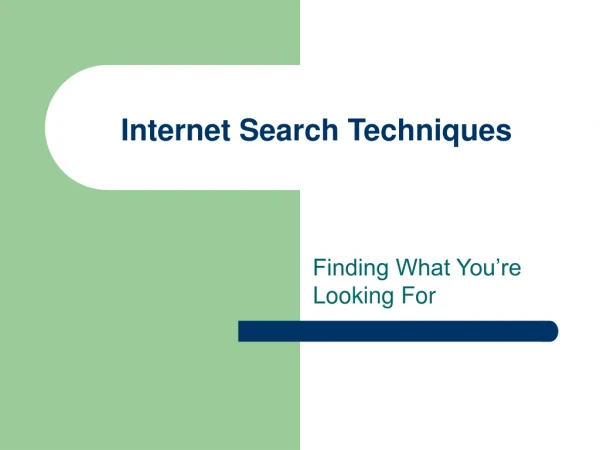 Internet Search Techniques
