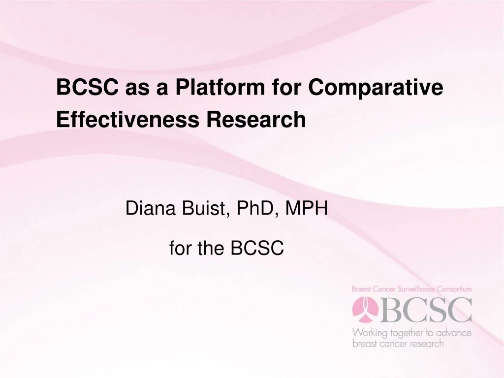 bcsc as a platform for comparative effectiveness