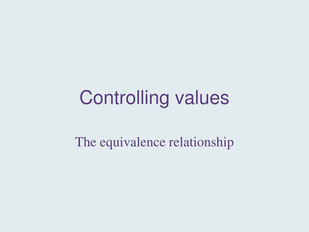 controlling values