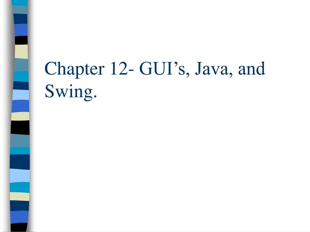 chapter 12 gui s java and swing