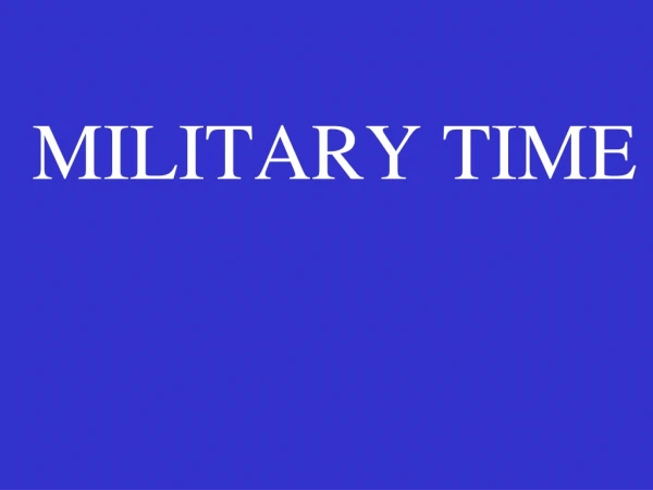 MILITARY TIME
