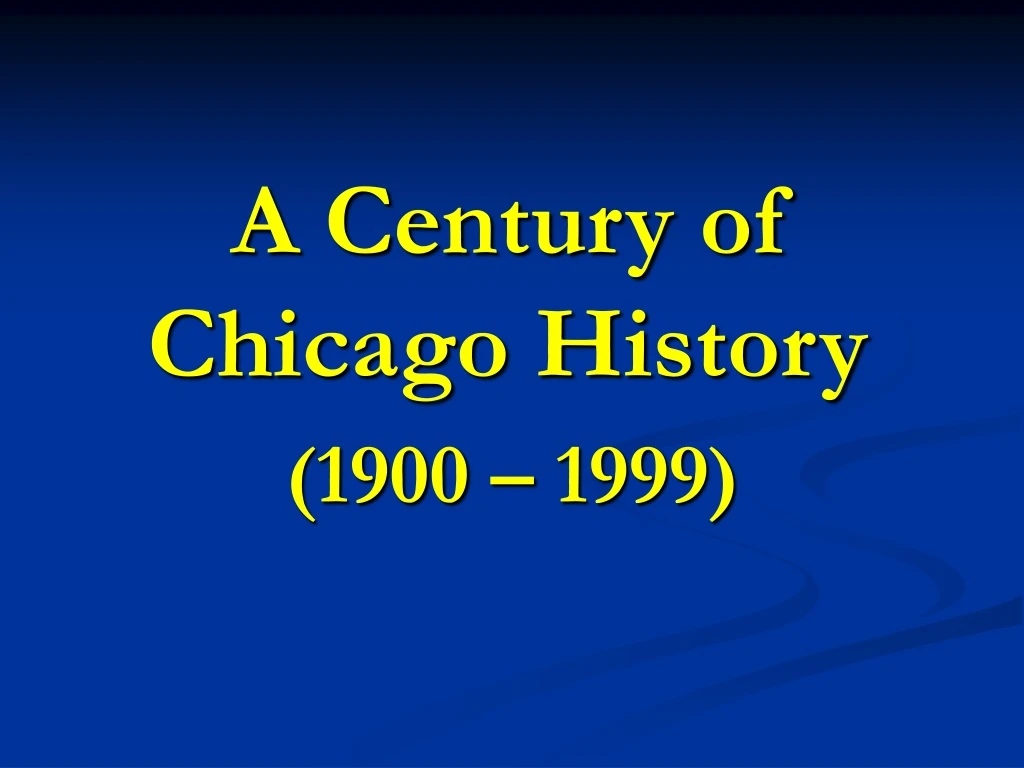 a century of chicago history