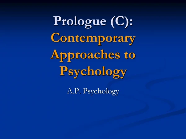 Prologue (C): Contemporary Approaches to Psychology