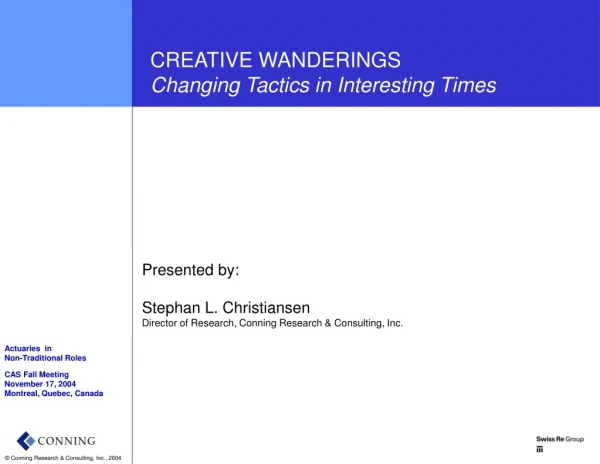 CREATIVE WANDERINGS                 Changing Tactics in Interesting Times