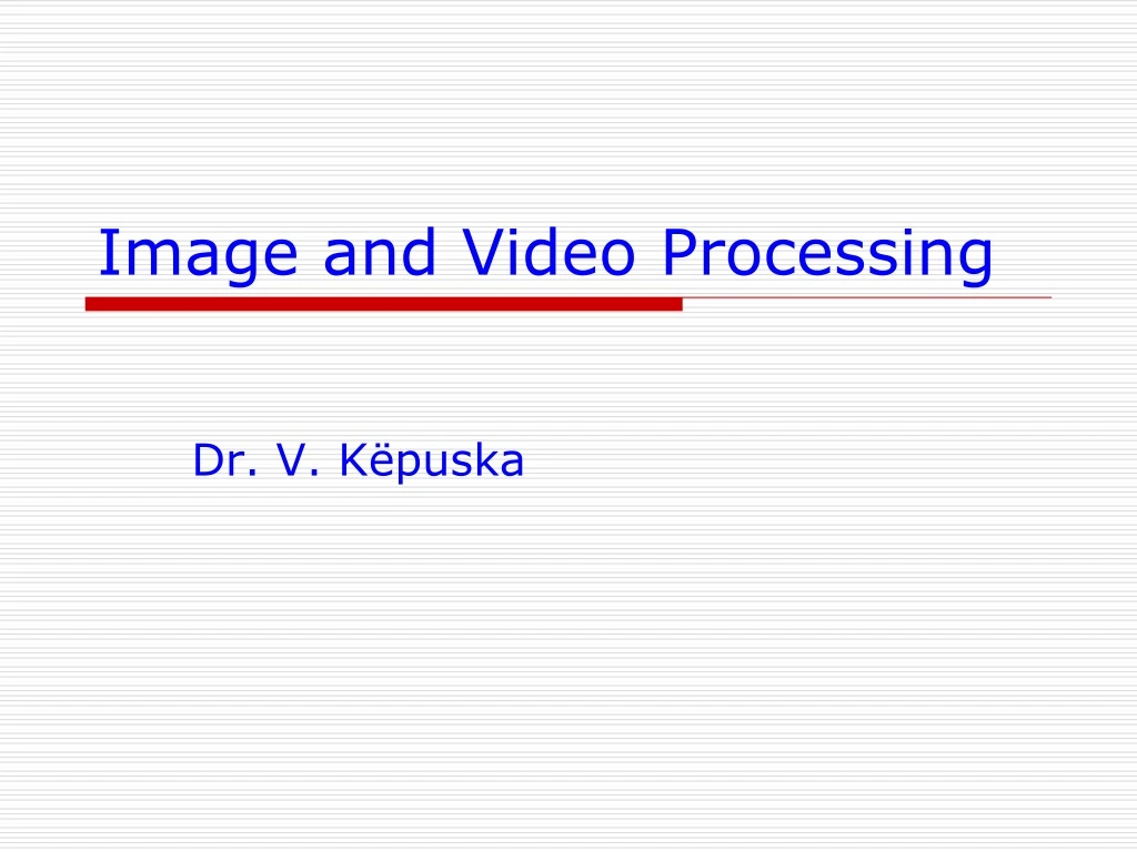 image and video processing