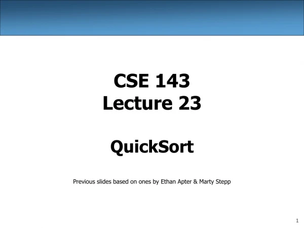 CSE 143 Lecture 23