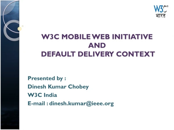 W3C Mobile Web Initiative  and  Default delivery context