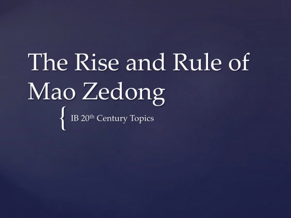 The Rise and Rule of Mao Zedong