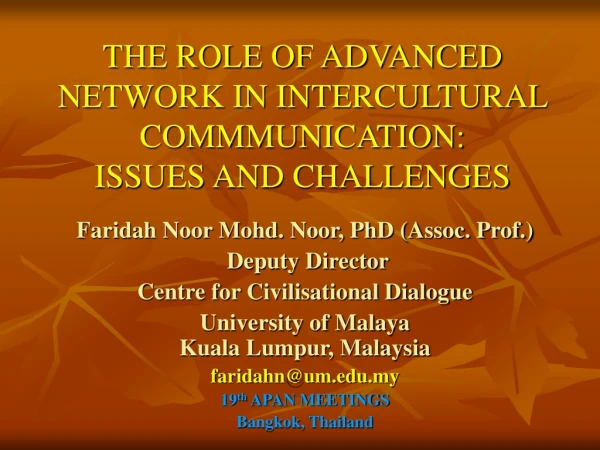 THE ROLE OF ADVANCED NETWORK IN INTERCULTURAL COMMMUNICATION:  ISSUES AND CHALLENGES