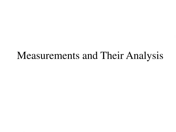 Measurements and Their Analysis