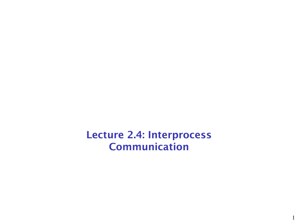 lecture 2 4 interprocess communication