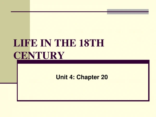 LIFE IN THE 18TH CENTURY