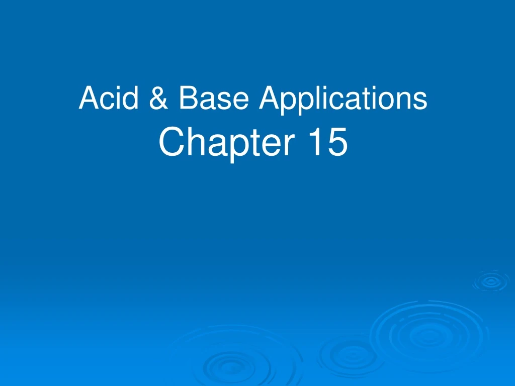 acid base applications chapter 15