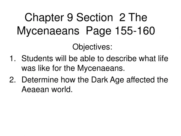 Chapter 9 Section  2 The Mycenaeans  Page 155-160