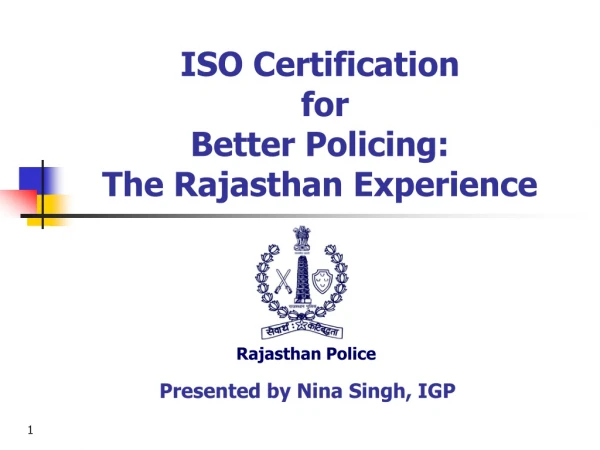 ISO Certification  for  Better Policing:  The Rajasthan Experience