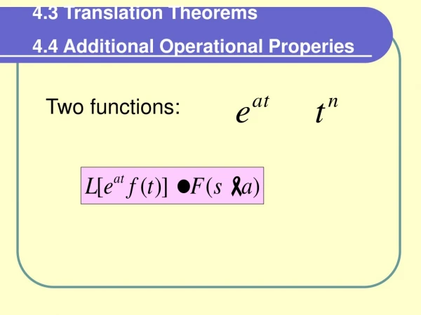 4.3 Translation Theorems 4.4 Additional Operational Properies