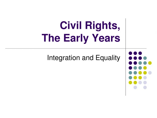 Civil Rights,  The Early Years