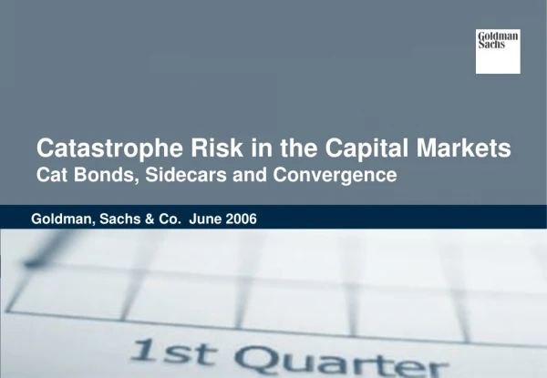 Catastrophe Risk in the Capital Markets Cat Bonds, Sidecars and Convergence