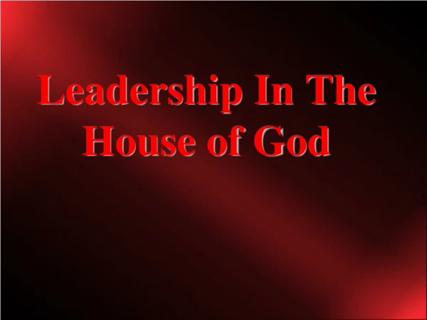 Leadership In The House of God