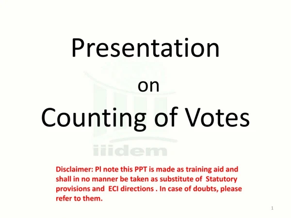 Presentation on Counting of Votes