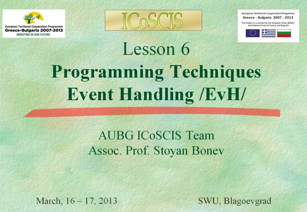 lesson 6 programming techniques event handling evh aubg icoscis team assoc prof stoyan bonev