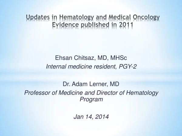 Updates in Hematology and Medical Oncology Evidence published in 2011