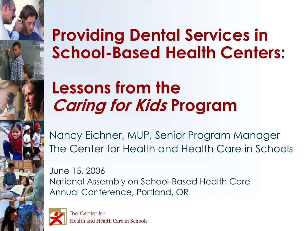 providing dental services in school based health centers lessons from the caring for kids program