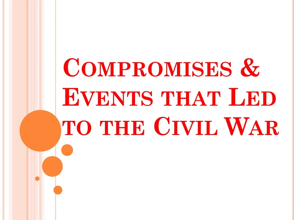 compromises events that led to the civil war