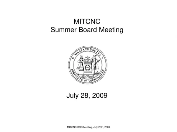 MITCNC  Summer Board Meeting July 28, 2009