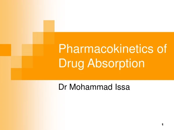 Pharmacokinetics of Drug Absorption