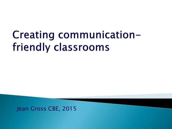 Creating communication-friendly  classrooms