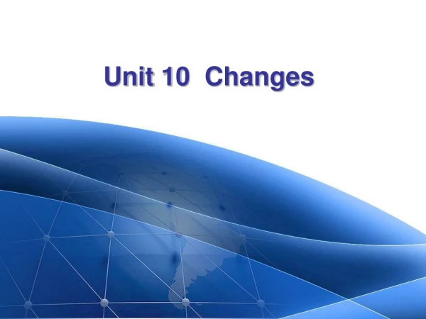 Unit  10 Changes