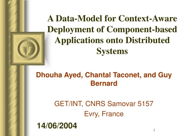 Dhouha Ayed, Chantal Taconet, and Guy Bernard GET/INT, CNRS Samovar 5157 Evry, France