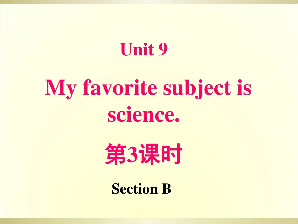 unit 9 my favorite subject is science 3