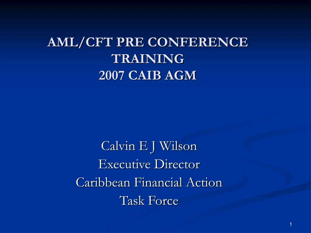 aml cft pre conference training 2007 caib agm