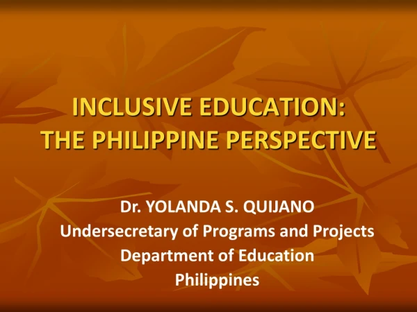 INCLUSIVE EDUCATION:  THE PHILIPPINE PERSPECTIVE