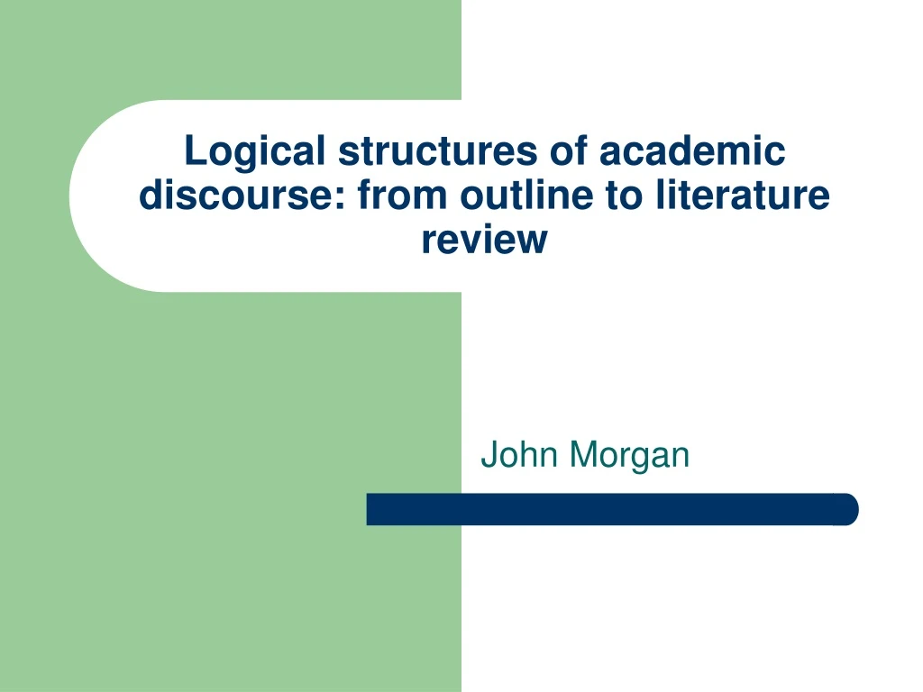 logical structures of academic discourse from outline to literature review