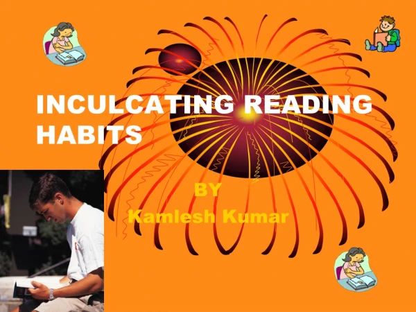 INCULCATING READING HABITS