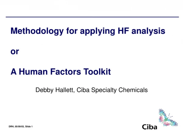 Methodology for applying HF analysis or A Human Factors Toolkit