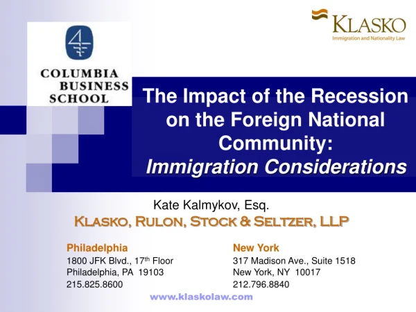 The Impact of the Recession on the Foreign National Community: Immigration Considerations