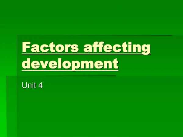 Factors affecting development