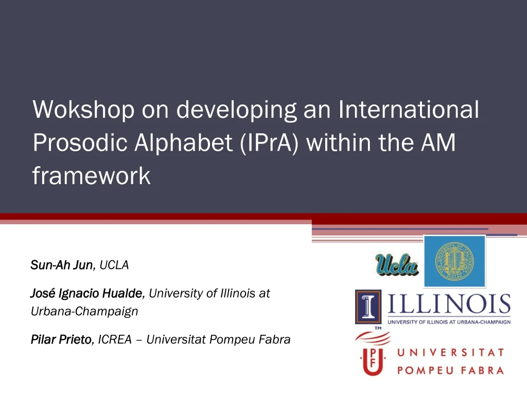 wokshop on developing an international prosodic alphabet ipra within the am framework