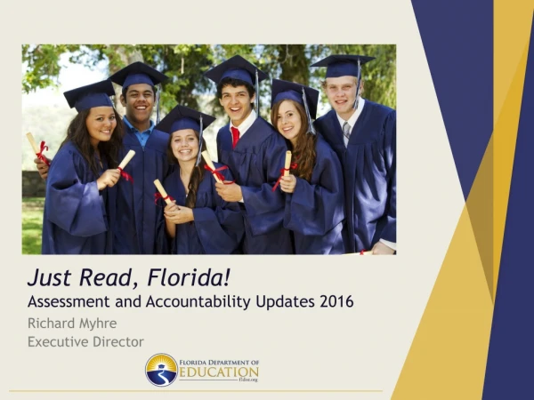 Just Read, Florida! Assessment and Accountability Updates 2016