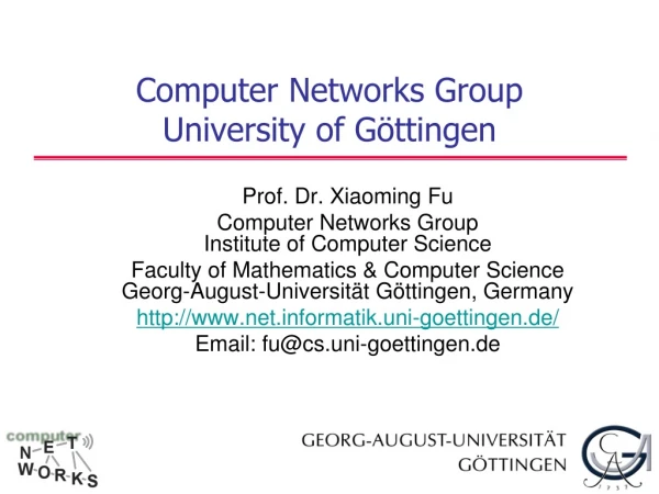 Computer Networks Group University of Gö ttingen