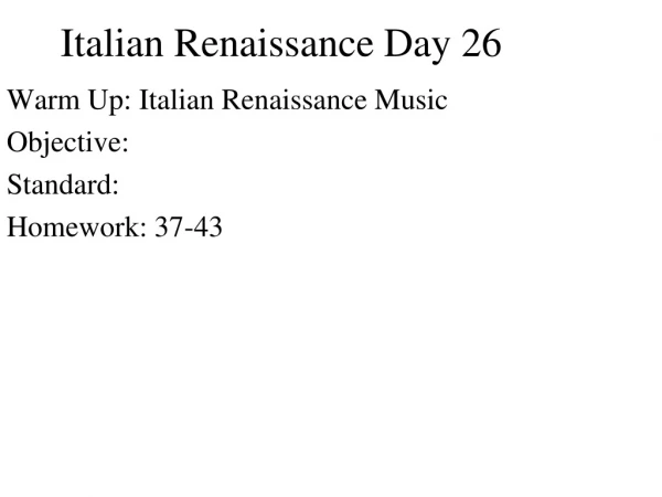 Italian Renaissance Day 26