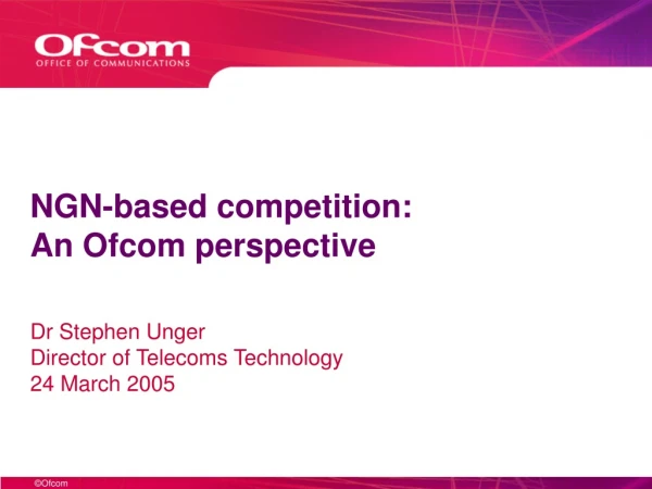 NGN-based competition: An Ofcom perspective
