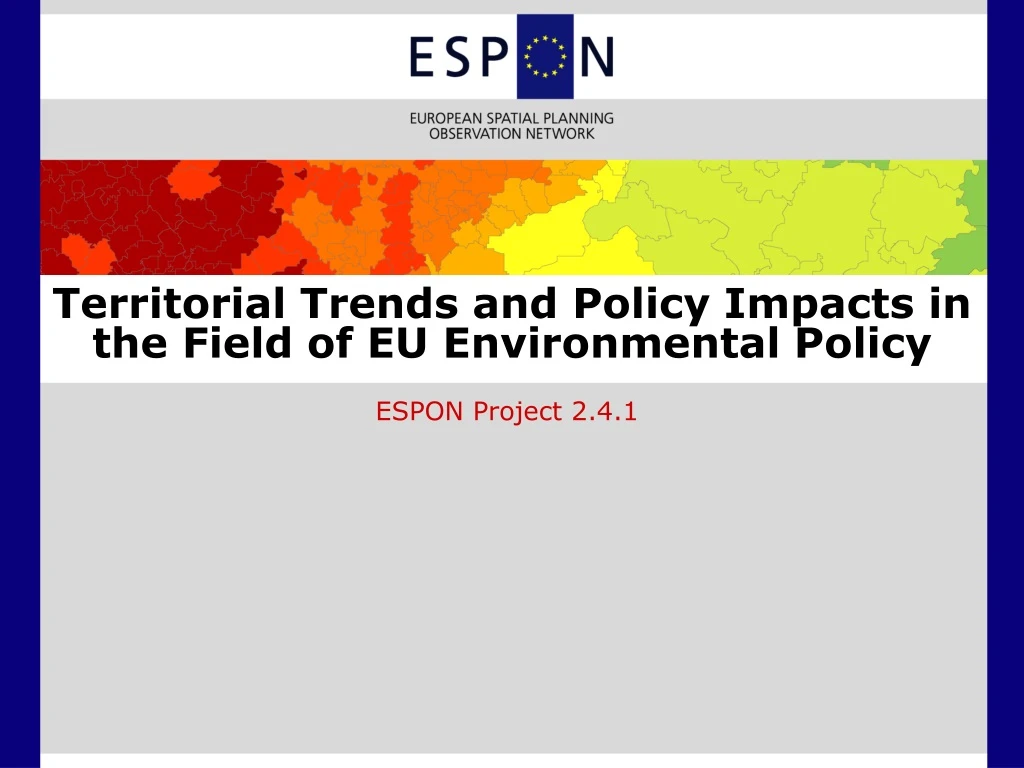 territorial trends and policy impacts in the field of eu environmental policy