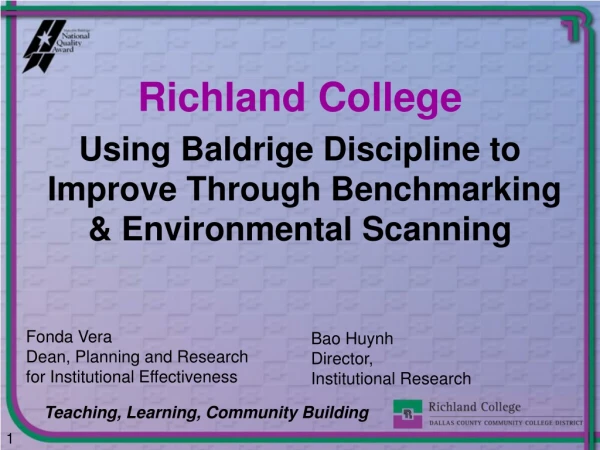 Using Baldrige Discipline to  Improve Through Benchmarking  &amp; Environmental Scanning